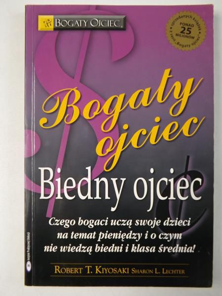 Kiyosaki Robert - Bogaty ojciec. Biedny ojciec