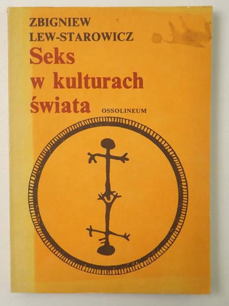 Lew-Starowicz Zbigniew - Seks w kulturach świata