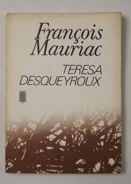 Mauriac Francois - Teresa Desqueyroux