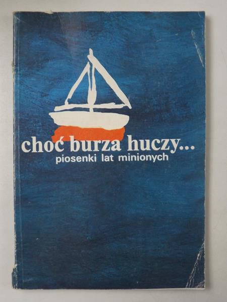Hłasko Michał - Choć burza huczy…Piosenki lat minionych