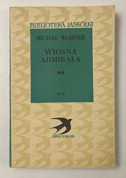 Rusinek Michał - Wiosna admirała. T.2