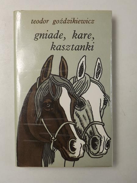 Goździkiewicz  - Gniade, kare, kasztanki
