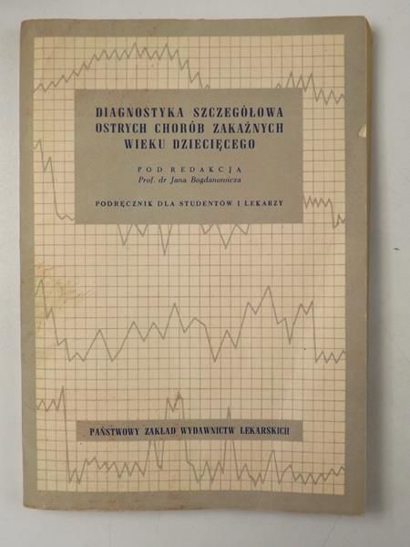 Diagnostyka szczegółowa ostrych chorób zakaźnych wieku dziecięcego