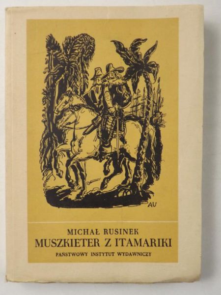 Rusinek Michał  - Muszkieter z Itamariki