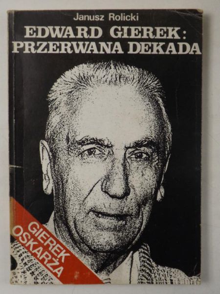 Edward Gierek : Przerwana dekada