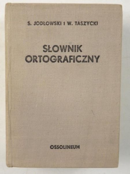 Jodłowski S., Taszycki W. - Słownik ortograficzny