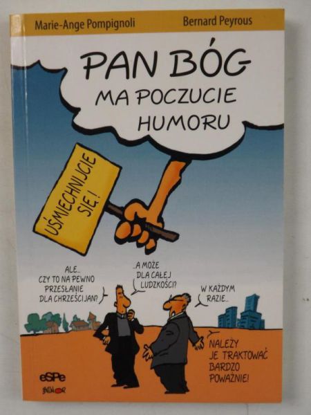 Peyrous Bernrd,   - Pan Bóg ma poczucie humoru
