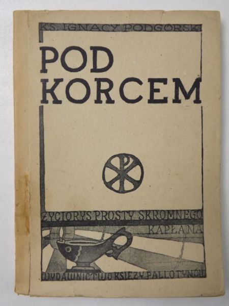 Pod korcem. Życiorys skromnego kapłana, 1947 r.