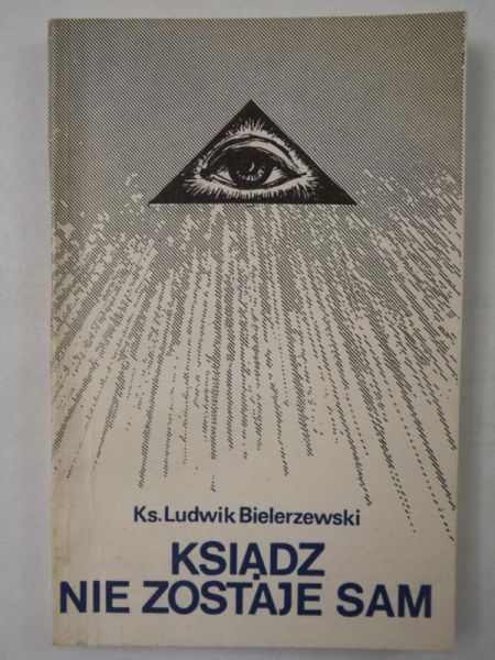 Bielerzewski Ludwik - Ksiądz nie zostaje sam