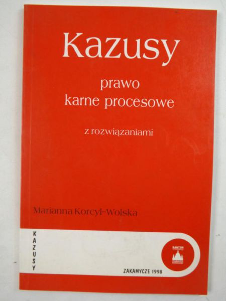 Prawo karne procesowe. Kazusy z rozwiązaniami