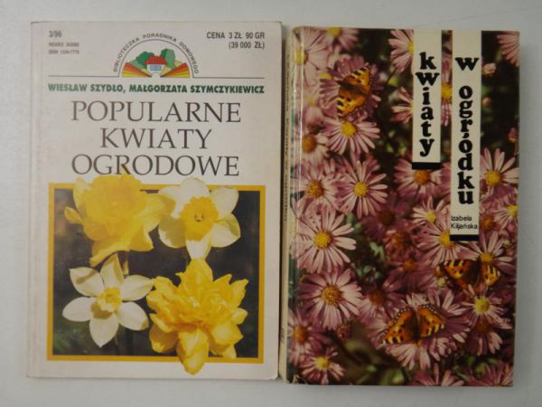 Kiljańska I. / Szydło W. - Kwiaty w ogródku / Popularne kwiaty ogrodowe