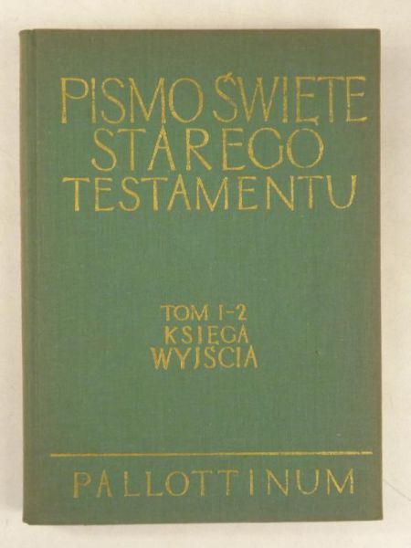 Pismo Święte Starego Testamentu, Tom 1-2 Księga Wyjścia
