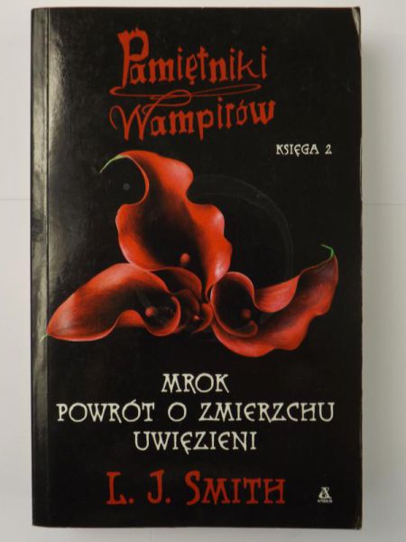 Pamiętniki wampirów Księga 2 Mrok Powrót o zmierzchu Uwięzieni