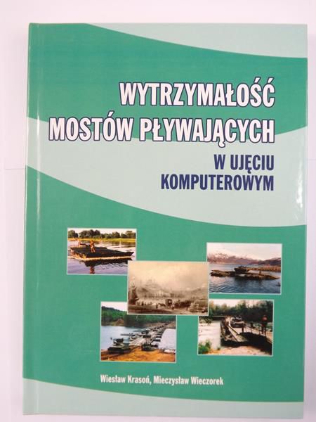 Krasoń Wiesław,   - Wytrzymałość mostów pływających w ujęciu komputerowym