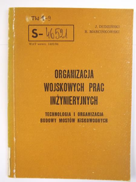 Organizacja wojskowych prac inżynieryjnych. Technologia i organizacja budowy mostów niskowodnych