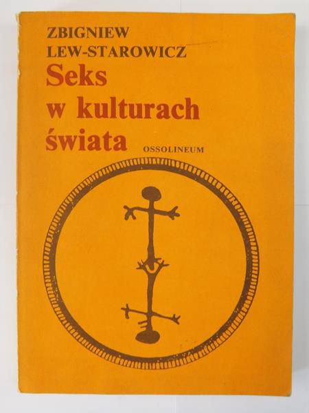 Lew-Starowicz Zbigniew - Seks w kulturach świata