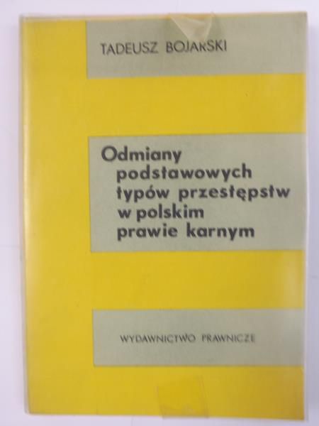 Odmiany podstawowych typów przestępstw w polskim prawie karnym