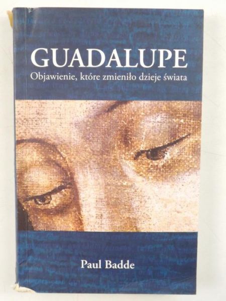 Guadalupe. Objawienie, które zmieniło dzieje świata