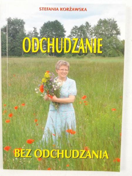Korżawska Stefania - Odchudzanie bez odchudzania