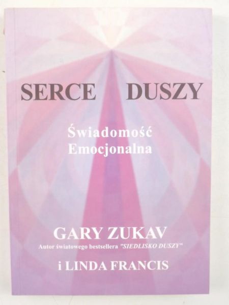 Zukav Gary,   - Serce duszy. Świadomość Emocjonalna