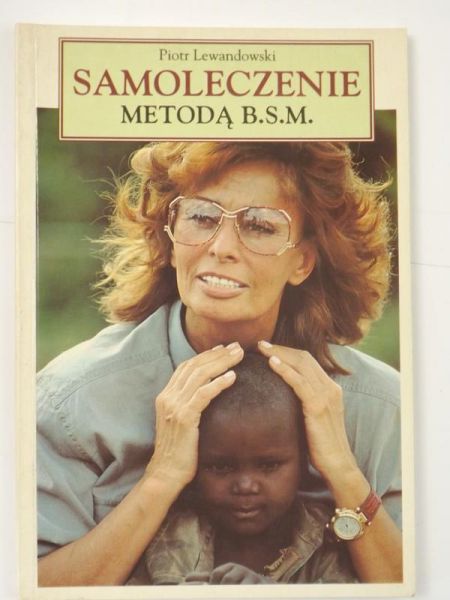 Lewandowski Piotr - Samoleczenie metodą B.S.M.