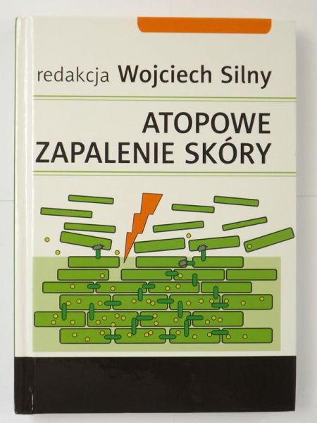 Silny Wojciech (red.) - Atopowe zapalenie skóry