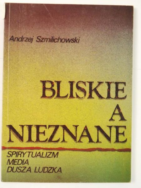 Bliskie a nieznane