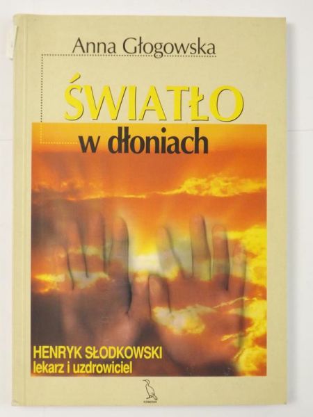 Głogowska Anna - Światło w dłoniach