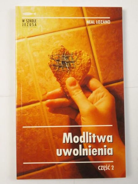 Lozano Neal - Modlitwa uwolnienia, Cz. 2