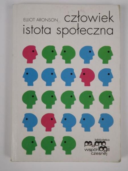 Aronson Elliot - Człowiek istota społeczna