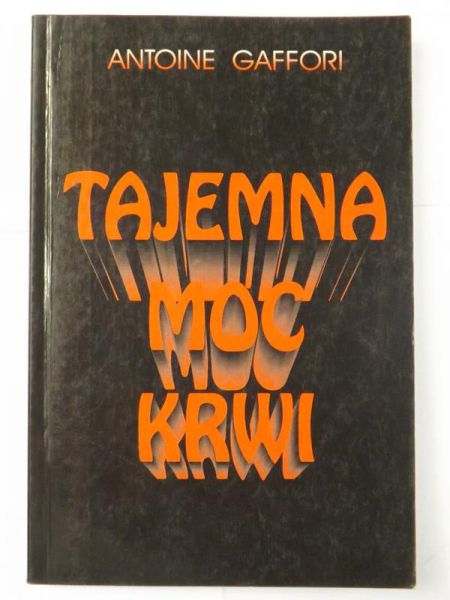 Gaffori Antoine - Tajemna moc krwi