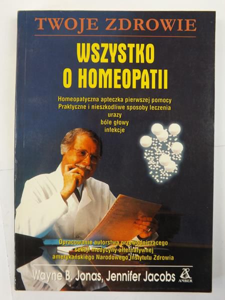 Jonas Wayne B. - Wszystko o homeopatii