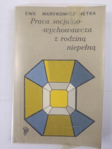 Praca socjalno-wychowawcza z rodziną niepełną