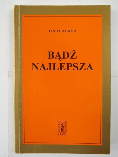 Adams Linda - Bądź najlepsza