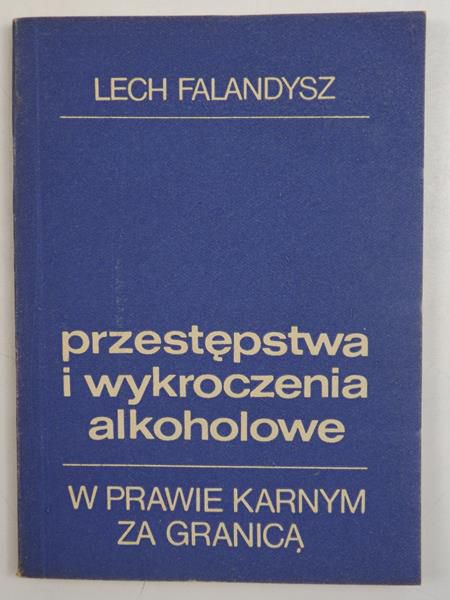 Przestępstwa i wykroczenia alkoholowe w prawie karnym za granicą