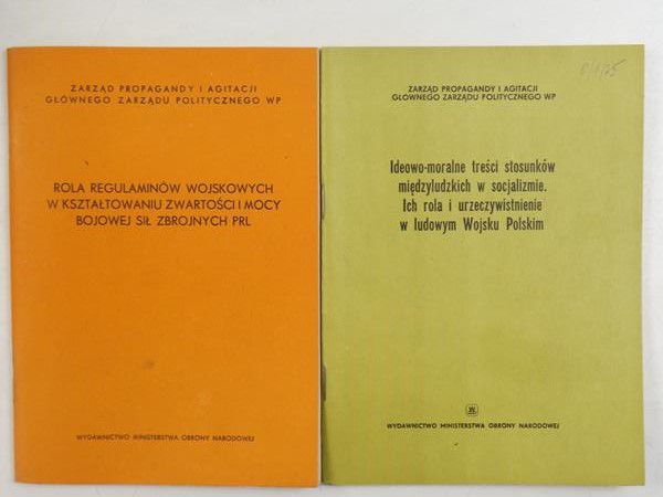 Agtacj   Poltycznego  - Ideowo-moralne treśc stosunków mędzyludzkch w socjalzme / Rola regulamnów wojskowych w kształtowanu zwartośc  mocy bojowej sł zbrojnych PRL