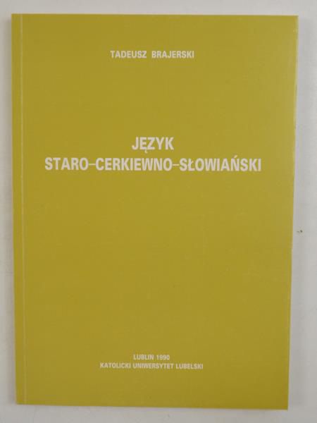 Brajerski Tadeusz - Język staro-cerkiewno-słowiański