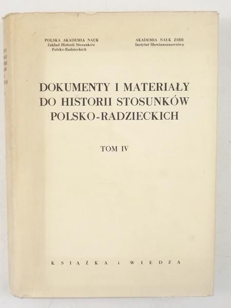 Dokumenty i materiały do historii stosunków polsko-radzieckich, Tom IV