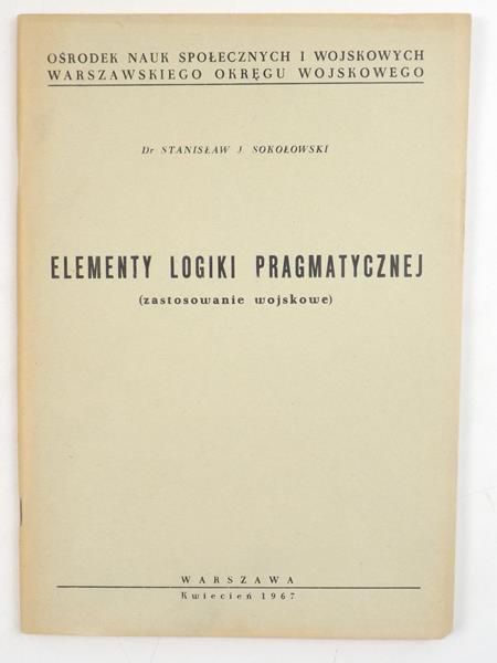 Elementy logiki pragmatycznej. Zastosowanie wojskowe