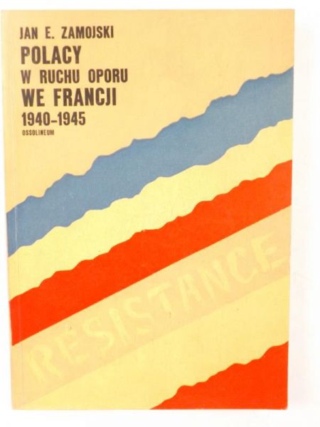Polacy w ruchu oporu we Francji 1940-1945
