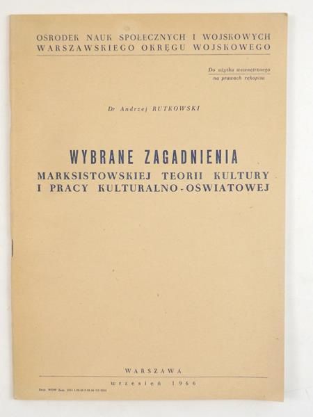 Rutkowski Andrzej - Wybrane zagadnienia marksistowskiej teorii kultury i pracy kulturalno-oświatowej