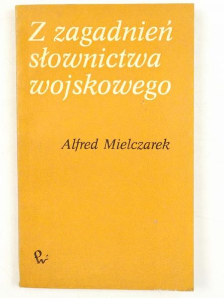Z zagadnień słownictwa wojskowego