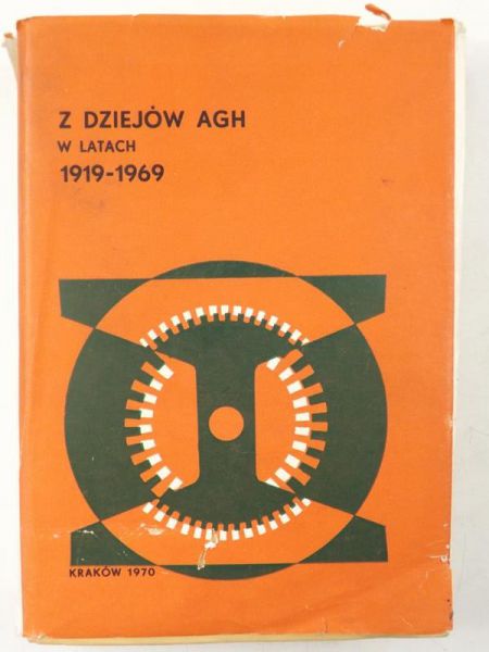 Anoła Jan, Budkewcz   n. - Z dzejów AGH w latach 1919-1969