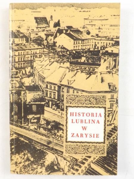 Historia Lublina w zarysie