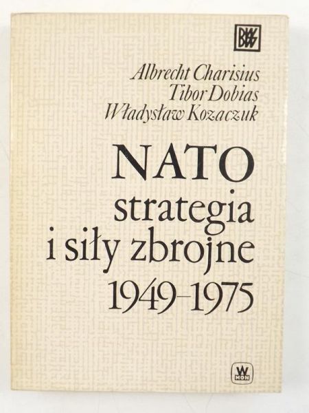 NATO. Strategia i siły zbrojne 1949-1975