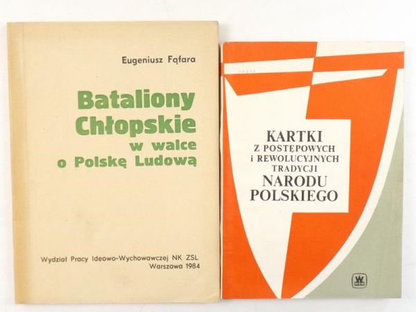 Fąfara Eugeniusz,    - Bataliony Chłopskie w walce o Polskę Ludową, Kartki z postępowych i rewolucyjnych tradycji narodu polskiego