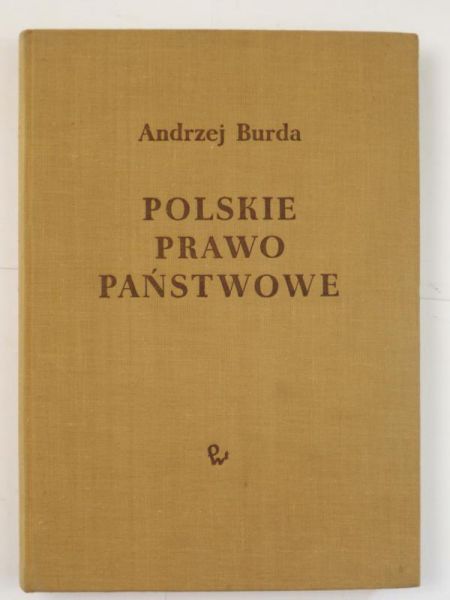 Burda Andrzej  - Polskie prawo państwowe