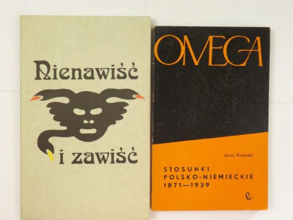 Szyszkowska M. (red.) / Krasuski J. - Nienawiść i zawiść / Stosunki polsko-niemieckie 1871-1939