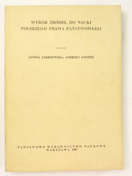 Wybór źródeł do nauki Polskiego Prawa Państwowej