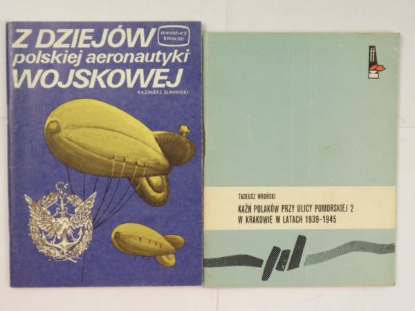 Sławiński Kazimierz, Wroński Tadeusz - Z dziejów polskiej aeronautyki wojskowej / Kaźń Polaków przy ulicy Pomorskiej 2 w Krakowie w latach 1939-1945